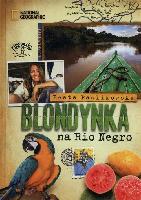 Pawlikowska, Beata Blondynka na Rio Negro