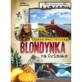 Pawlikowska, Beata Blondynka na Orinoko
