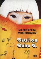 Musierowicz Małgorzata Brulion Bebe B