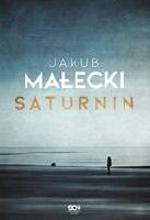 Małecki, Jakub (1982-) Saturnin