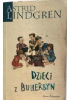 Lindgren, Astrid 1907-2002 Dzieci z Bullerbyn