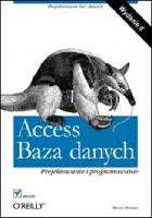 Roman Steven Access Baza danych. Projektowanie i programowanie