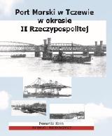 Sarnowski, Stanisław Port Morski w Tczewie w okresie II Rzeczypospolitej