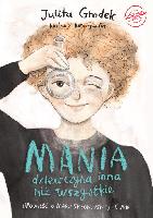 Grodek Julita Mania, dziewczyna inna niż wszystkie. Opowieść o Marii Skłodowskiej-Curie