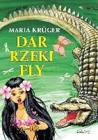 Krüger, Maria Dar rzeki Fly