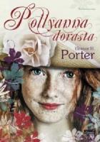 Porter, Eleanor H Pollyanna dorasta