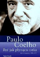Coelho, Paulo Być jak płynąca rzeka