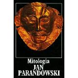 Parandowski Jan (1895-1978) Mitologia. Wierzenia i podania Greków i Rzymian