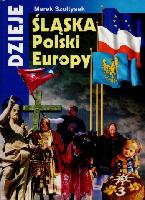 Szołtysek, Marek Dzieje Śląska, Polski i Europy