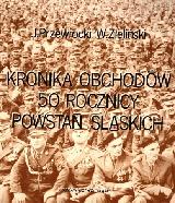 Przewłocki, Jan Kronika obchodów 50 rocznicy powstań śląskich