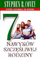 Covey, Stephen R 7 nawyków szczęśliwej rodziny
