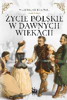 Łoziński, Władysław Życie polskie w dawnych wiekach