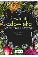 Gawęcki Jan, red. naukowy Żywienie człowieka. Podstawy nauki o żywieniu. T.1
